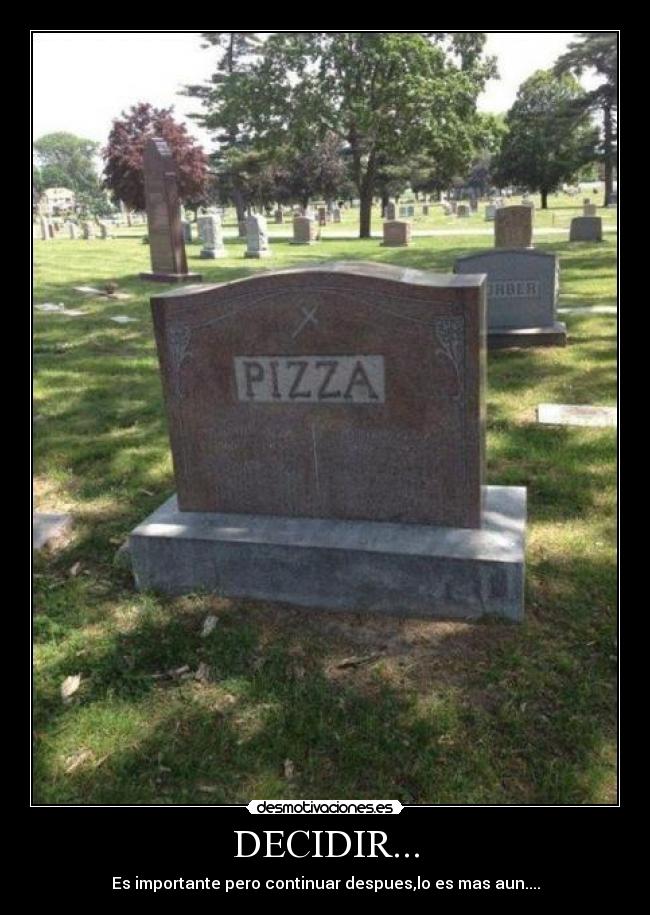 DECIDIR... - Es importante pero continuar despues,lo es mas aun....