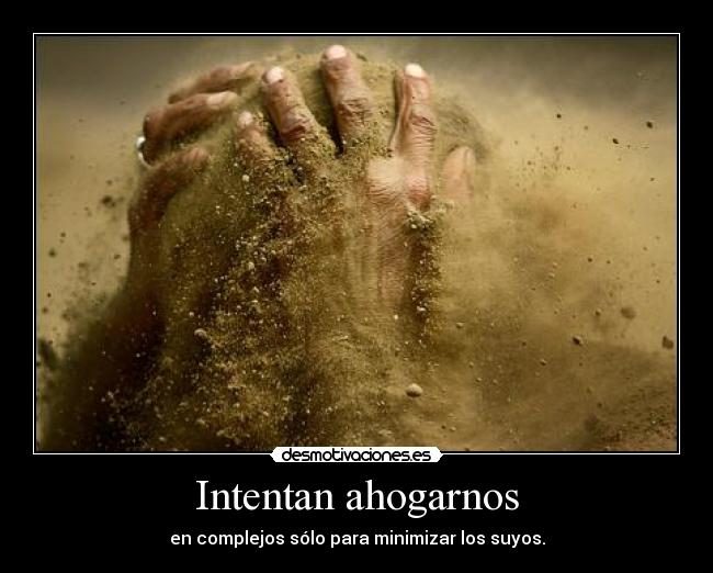 Intentan ahogarnos -