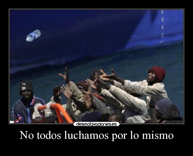 No todos luchamos por lo mismo -