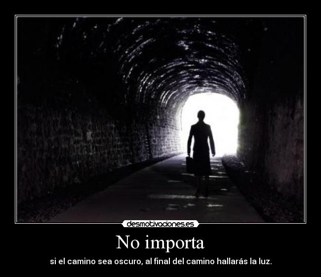 No importa -