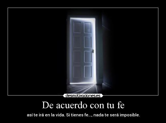 De acuerdo con tu fe -
