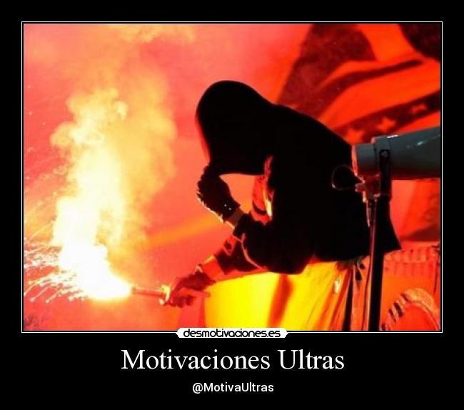 Motivaciones Ultras -