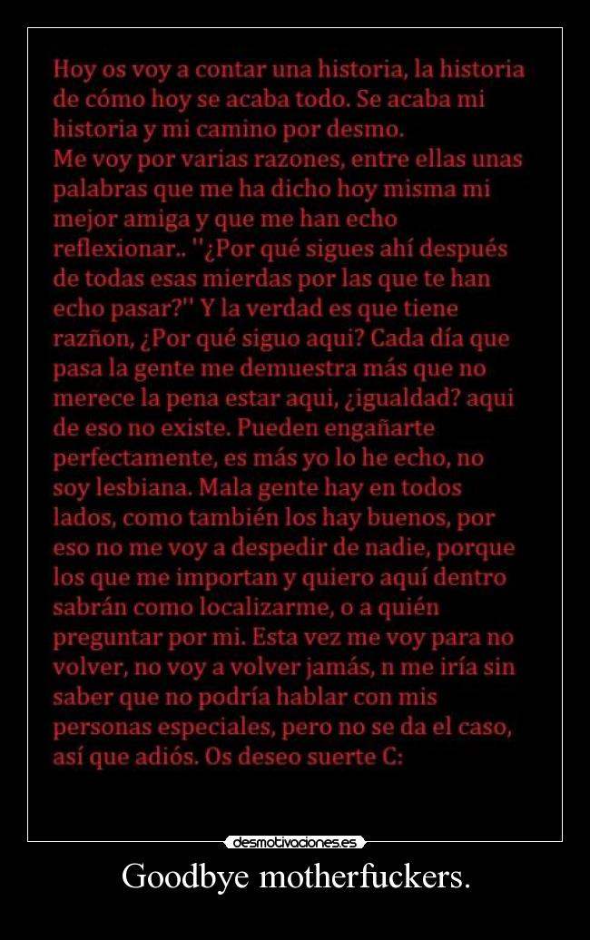 Goodbye motherfuckers. - 