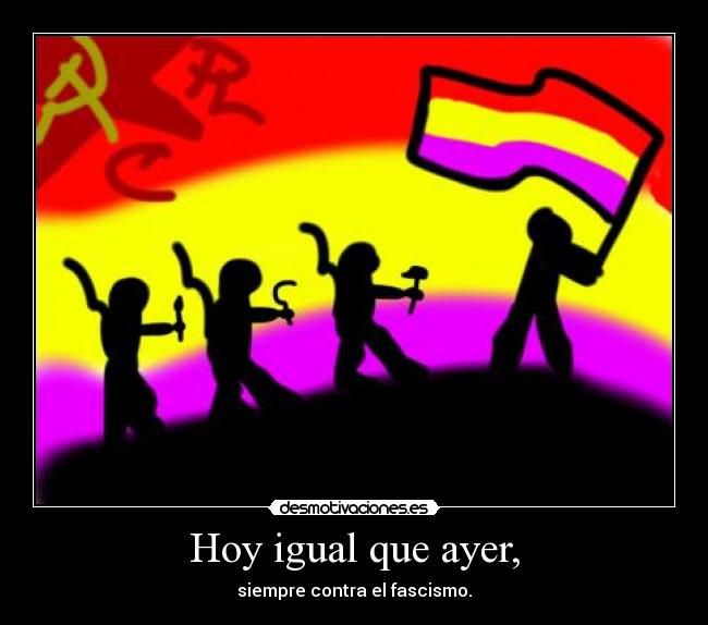 Hoy igual que ayer, - 