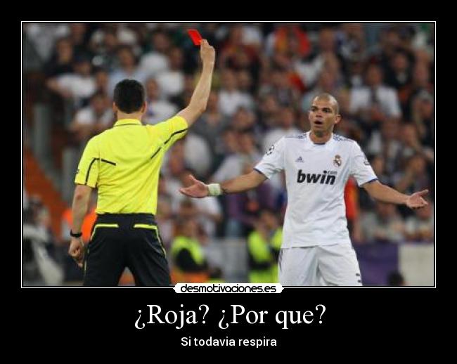¿Roja? ¿Por que? -