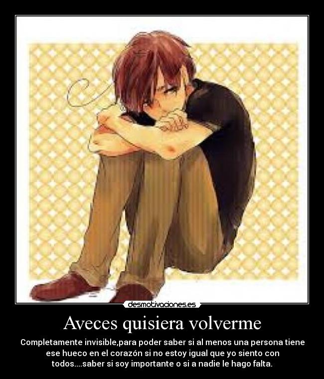 Aveces quisiera volverme -
