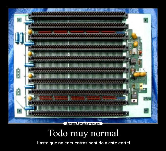Todo muy normal - Hasta que no encuentras sentido a este cartel