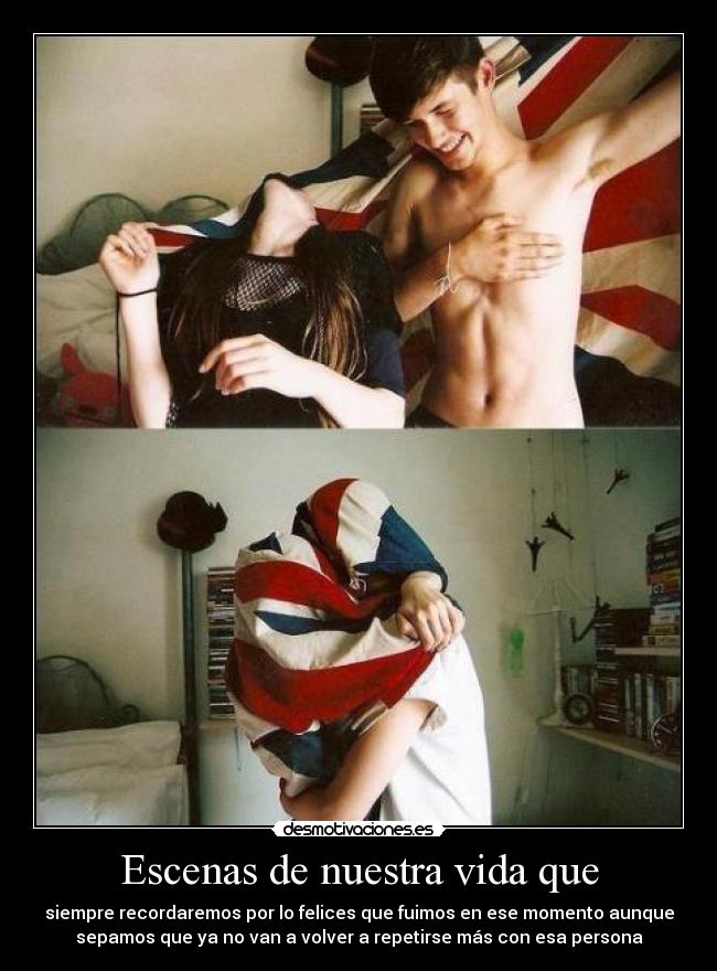 Escenas de nuestra vida que -