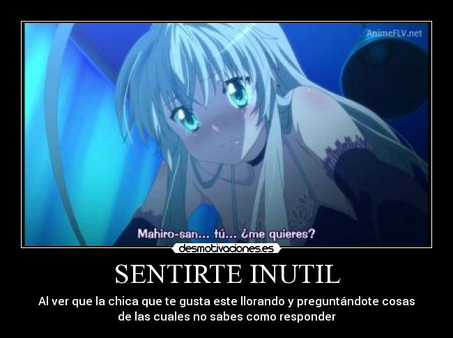 SENTIRTE INUTIL -