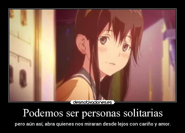 Podemos ser personas solitarias -