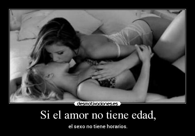 Si el amor no tiene edad, - 