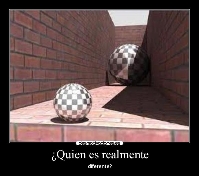 ¿Quien es realmente - diferente?
