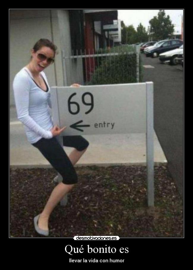 Qué bonito es - llevar la vida con humor
