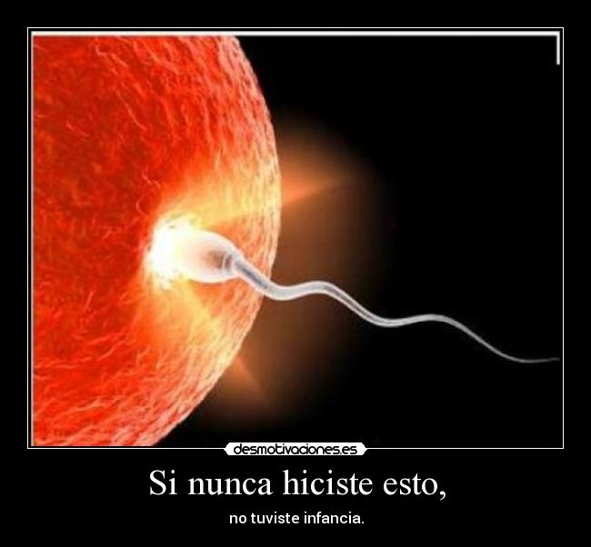 Si nunca hiciste esto, - 