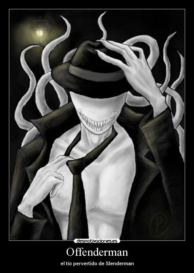 Offenderman - el tío pervertido de Slenderman