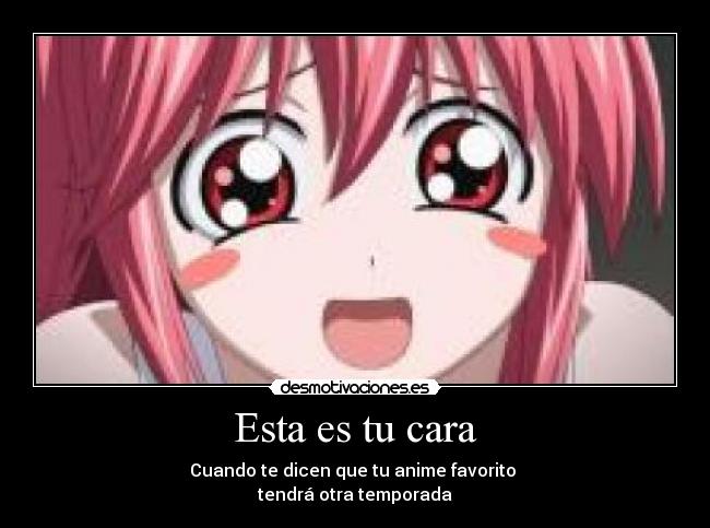 Esta es tu cara - Cuando te dicen que tu anime favorito
tendrá otra temporada