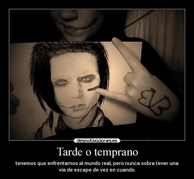 Tarde o temprano - tenemos que enfrentarnos al mundo real, pero nunca sobra tener una
vía de escape de vez en cuando.