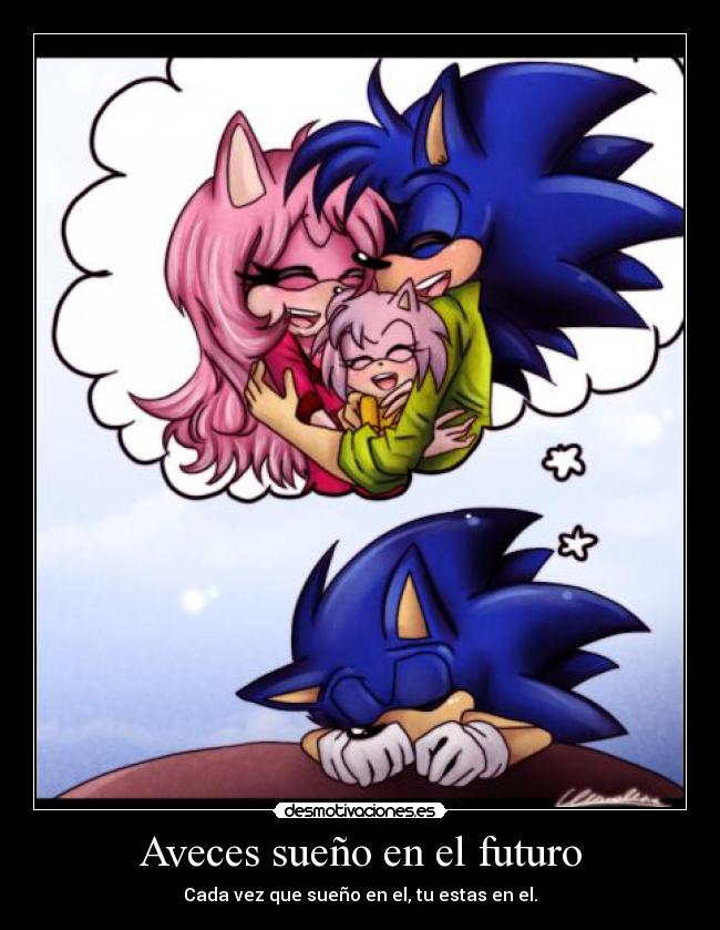 Aveces sueño en el futuro - Cada vez que sueño en el, tu estas en el.