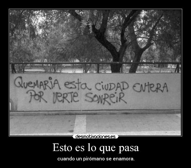 Esto es lo que pasa - 