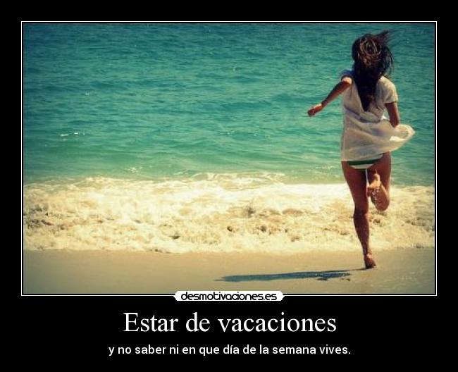 Estar de vacaciones - 