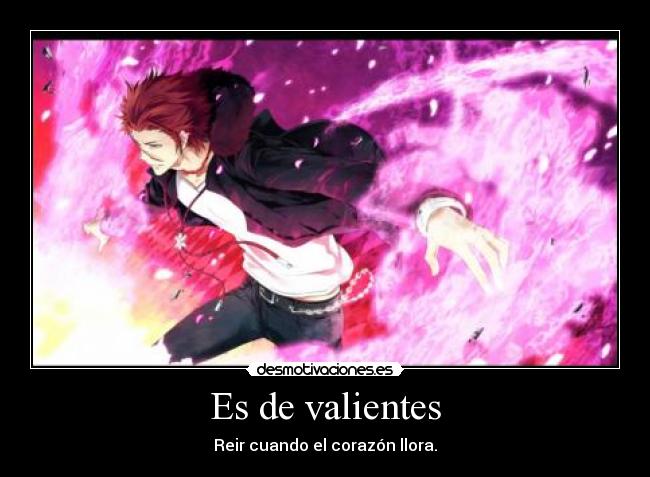 Es de valientes - Reir cuando el corazón llora.