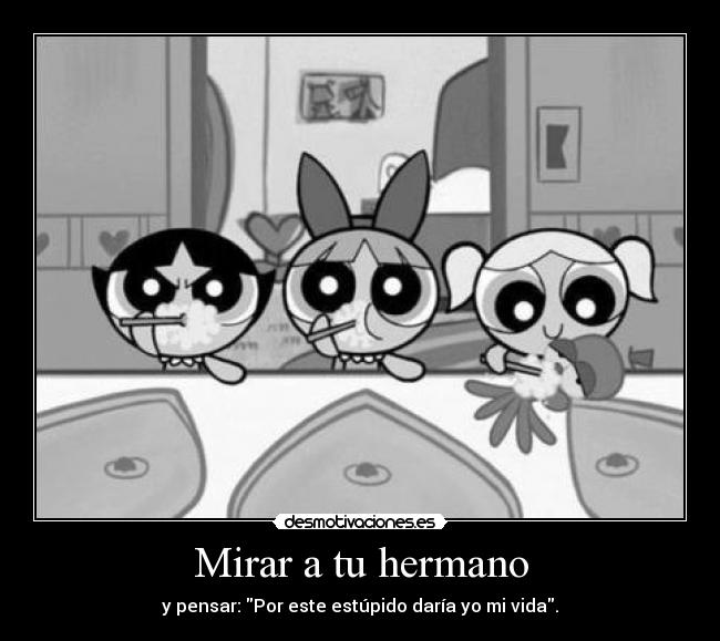 Mirar a tu hermano -