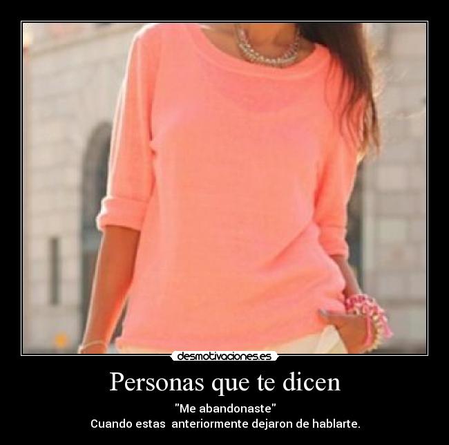 Personas que te dicen - 