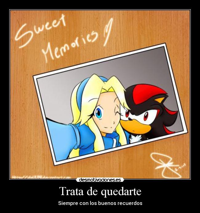 Trata de quedarte - Siempre con los buenos recuerdos