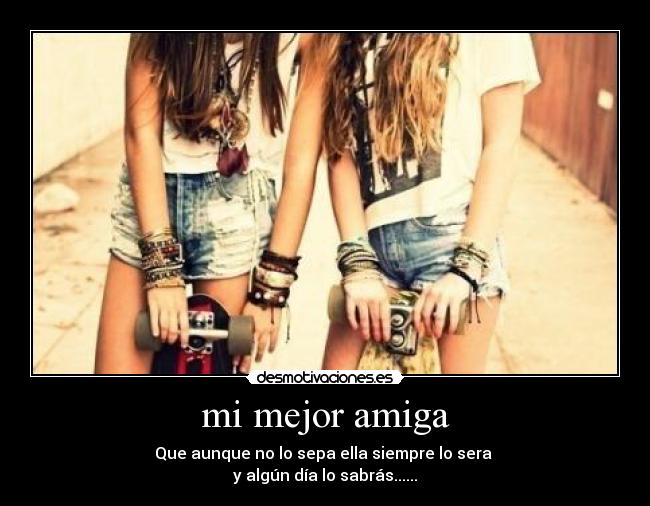 mi mejor amiga -
