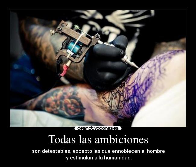 carteles como encantan los tatuajes curioso que quiera ser tatuador jaja hope quiero desmotivaciones