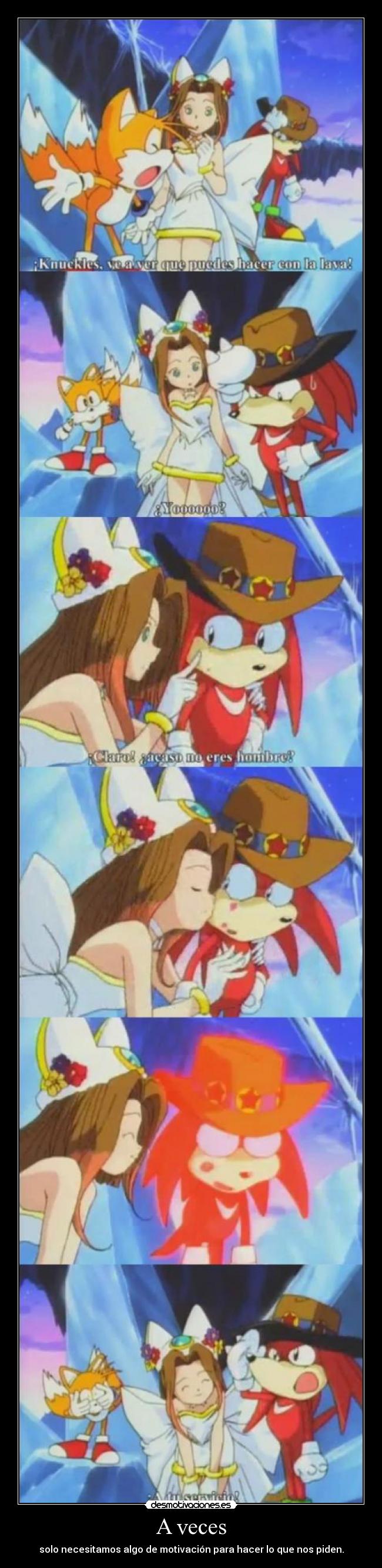 carteles anime sonic ova motivacion beso hacer favores knuckles tails sara desmotivaciones