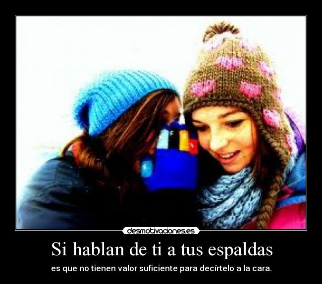 Si hablan de ti a tus espaldas - 