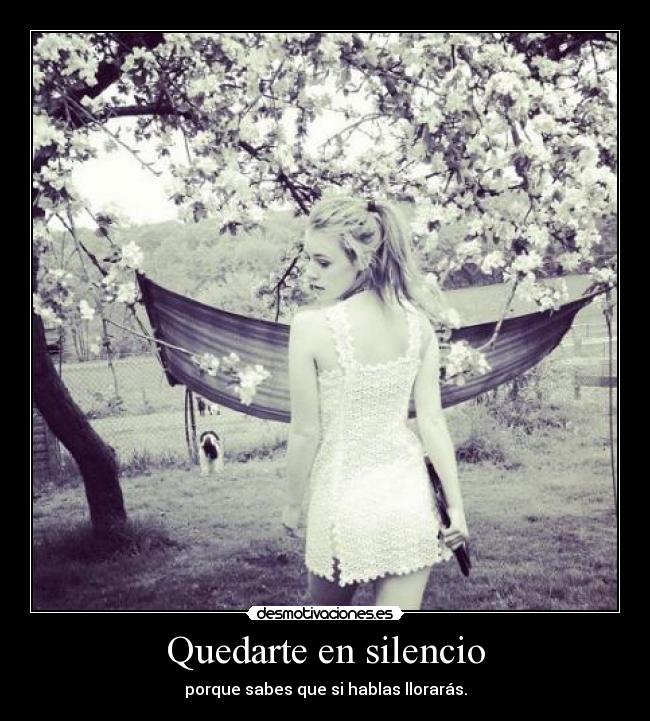 Quedarte en silencio -