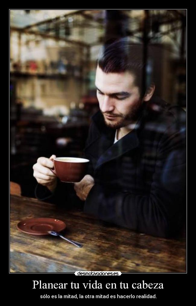 carteles vida solo pienses actua desmotivaciones