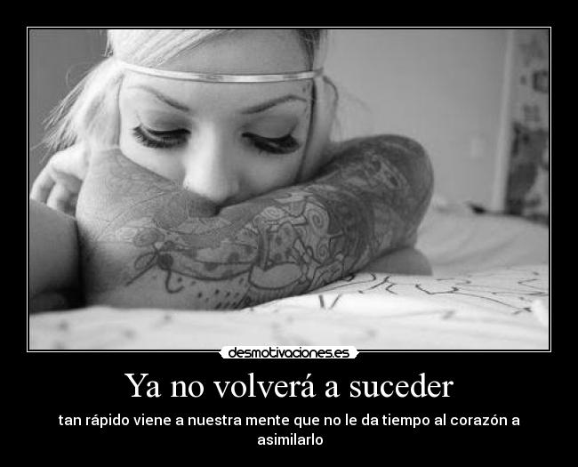 Ya no volverá a suceder -