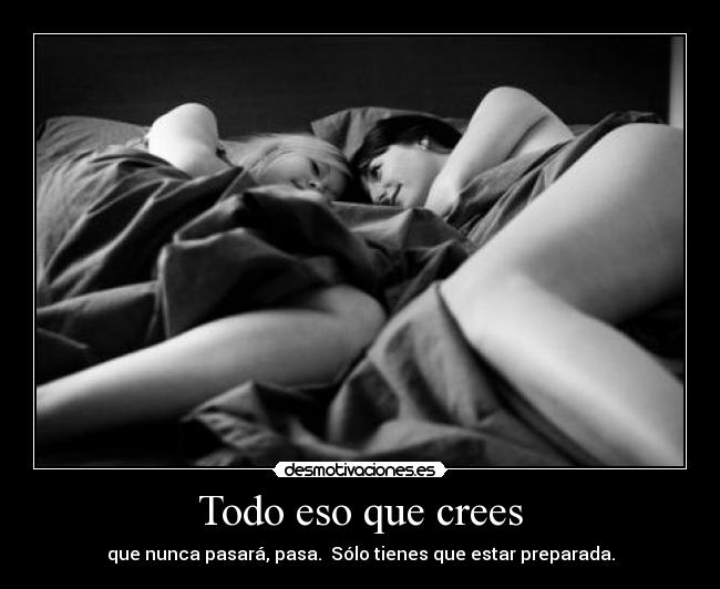 Todo eso que crees -