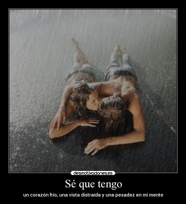 Sé que tengo -