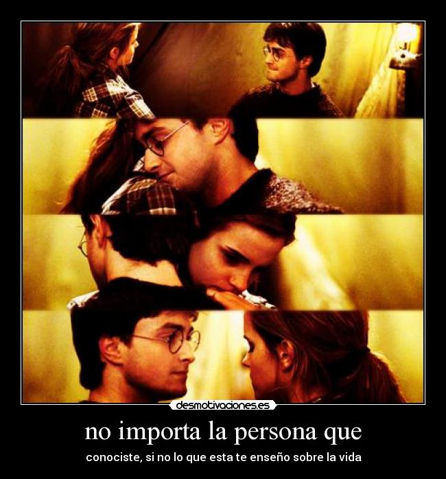 no importa la persona que -