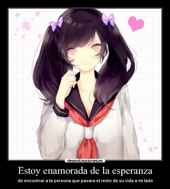 Estoy enamorada de la esperanza -