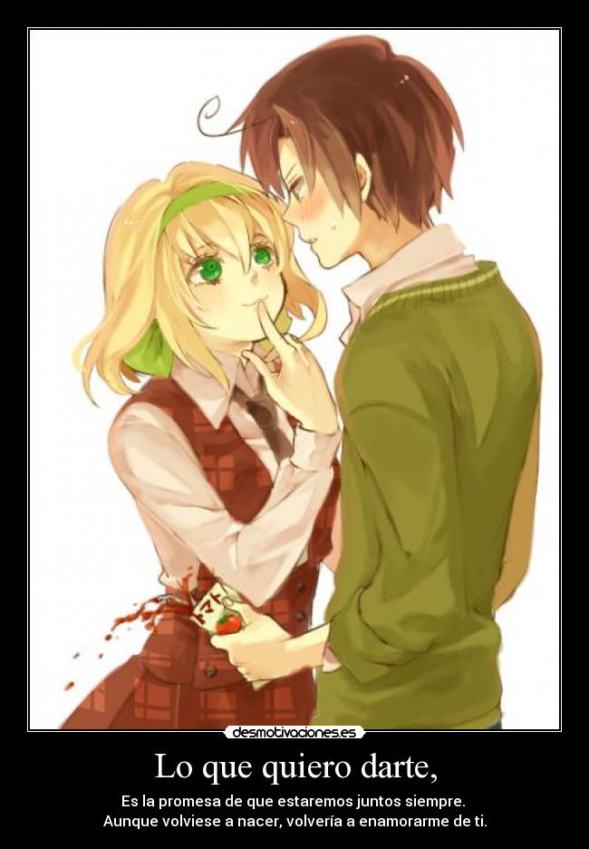 Lo que quiero darte, -