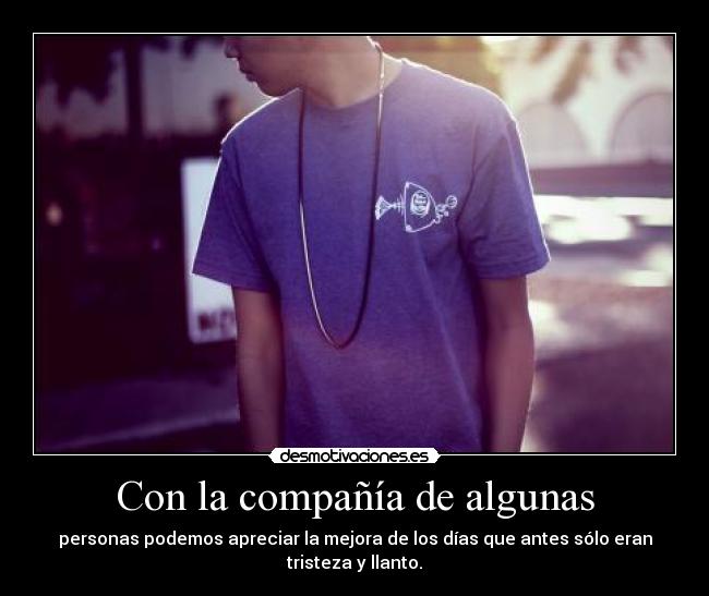 Con la compañía de algunas -