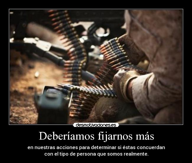 Deberíamos fijarnos más -