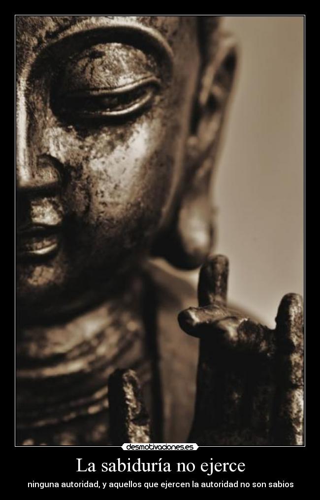 La sabiduría no ejerce -