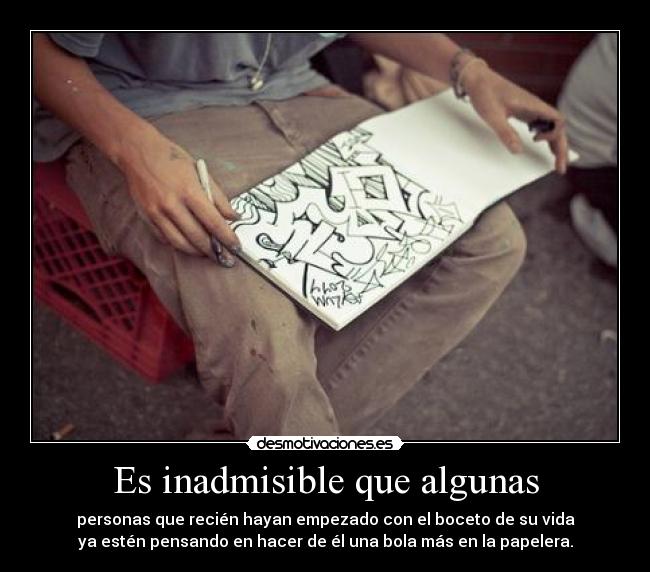 Es inadmisible que algunas - 