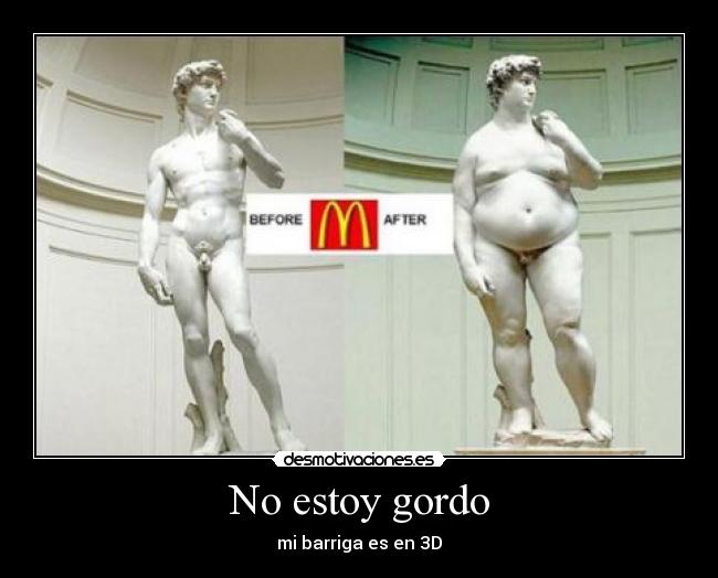 No estoy gordo - mi barriga es en 3D