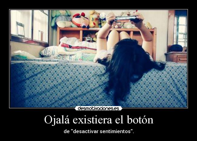 Ojalá existiera el botón -