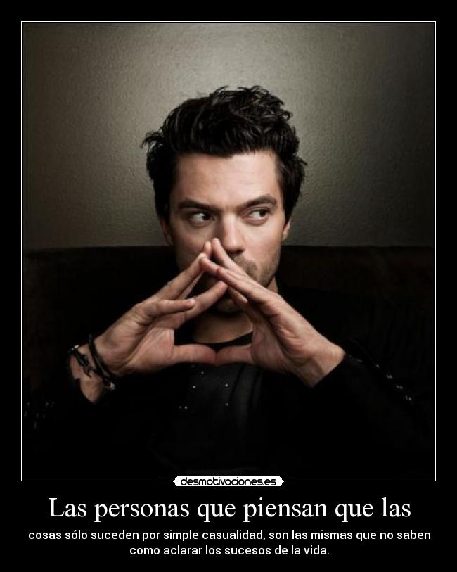 Las personas que piensan que las - 