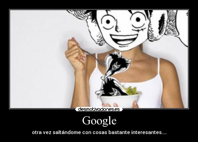 Google - otra vez saltándome con cosas bastante interesantes....