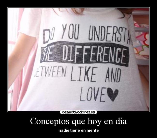 Conceptos que hoy en día - nadie tiene en mente