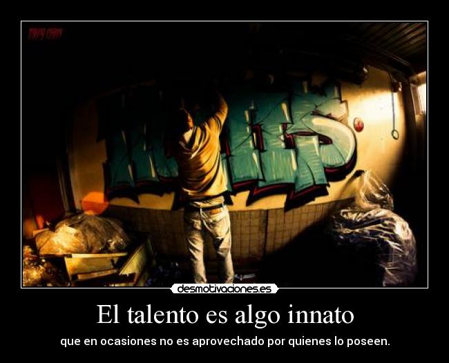 El talento es algo innato -